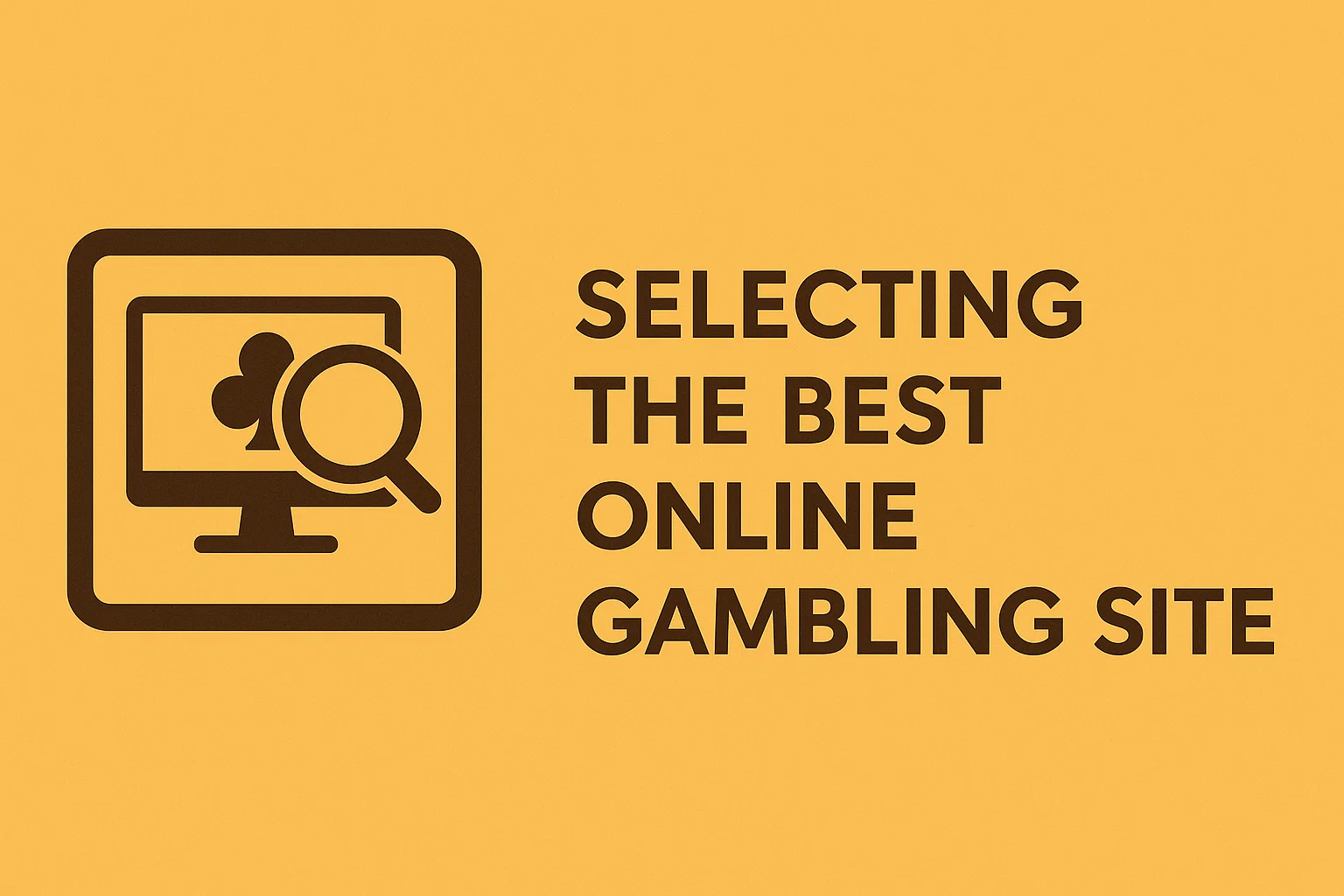 Selecting the Best Online Gambling Site